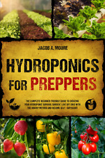 Hydroponics for Preppers: the Complete Beginner-Friendly Guide to Creating - NEW picture