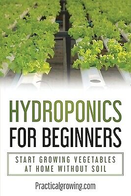 Hydroponics for Beginners: Start Growing Vegetables at Home Without Soil Jones,