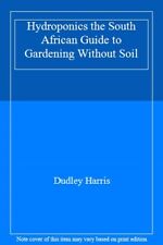 Hydroponics the South African Guide to Gardening Without Soil By picture
