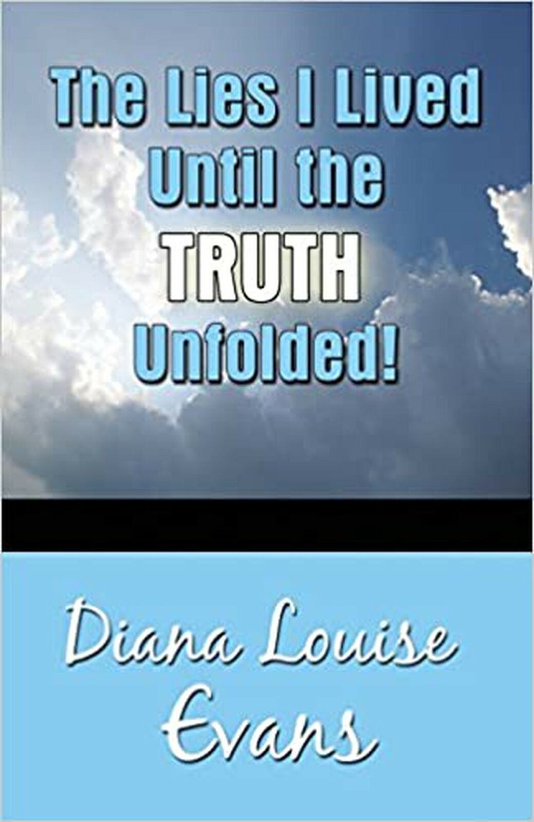 The Lies I Lived Until the Truth Unfolded Evans, Diana