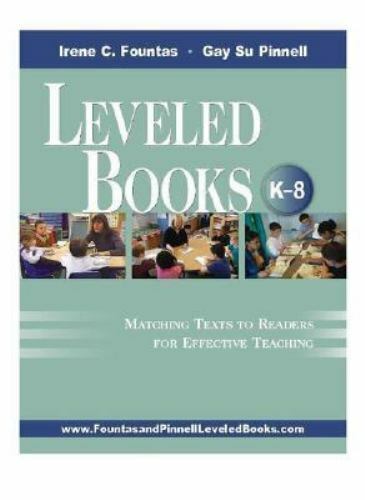 Leveled Books, K-8: Matching Texts to Readers for Effective Teaching by Fountas