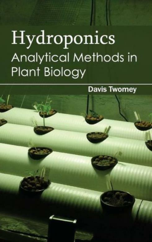 Hydroponics: Analytical Methods In Plant Biology