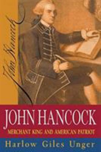 John Hancock: Merchant King and American .. 9781684422289 by Unger, Harlow Giles