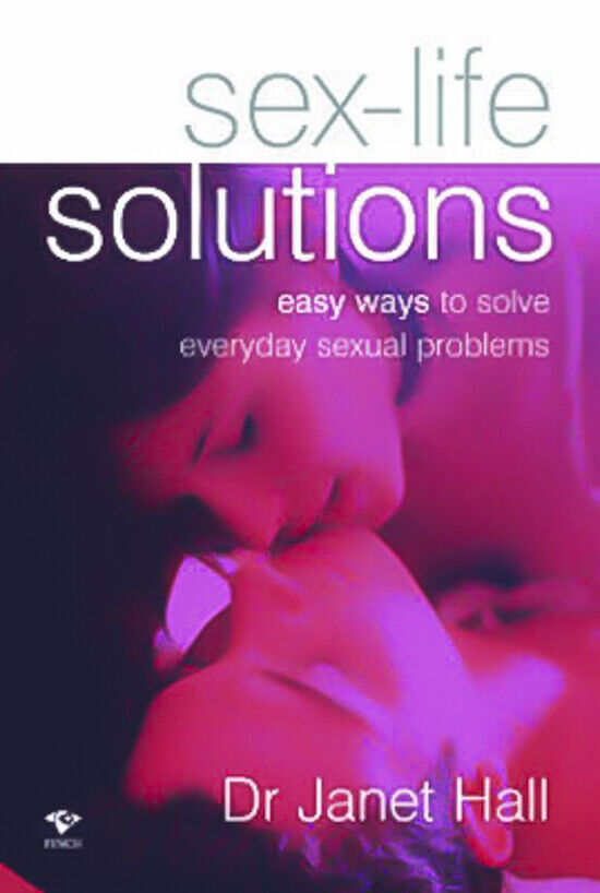 Sex-Life Solutions: Easy Ways to Solve Everyday Sexual Problems Paperback