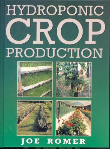 Hydroponic Crop Production by Romer, Joe
