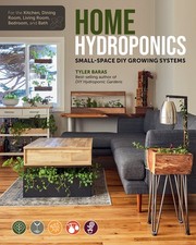 Home Hydroponics: Small-space DIY growing systems for the kitchen, dining ro... picture