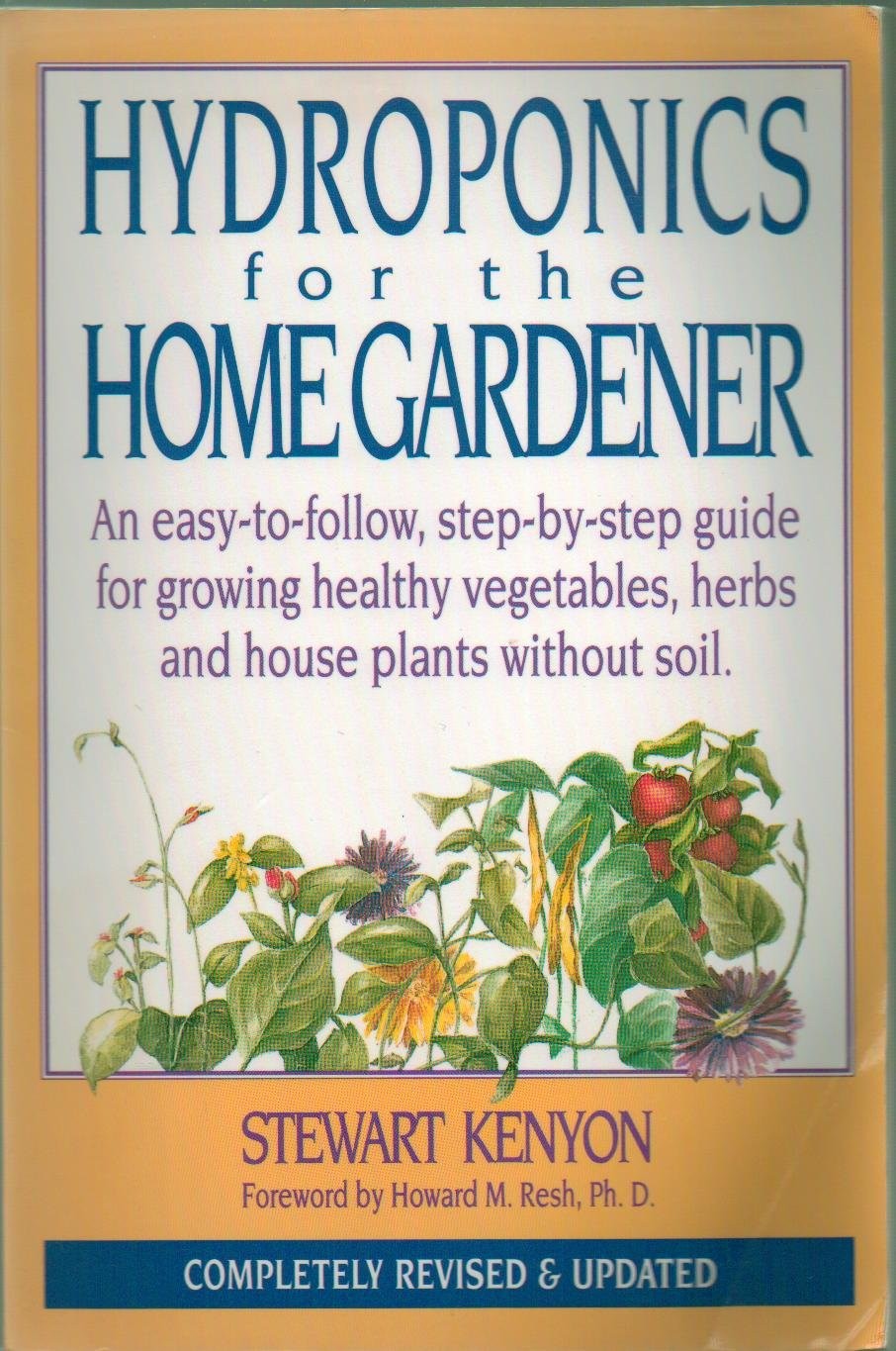 Hydroponics for Home Gardener: Completely Revised and Updated