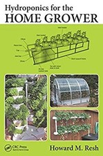 Hydroponics for the Home Grower Paperback Howard M. Resh picture