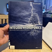 Integral Hydroponics Indoor Growing principles For Beginners picture