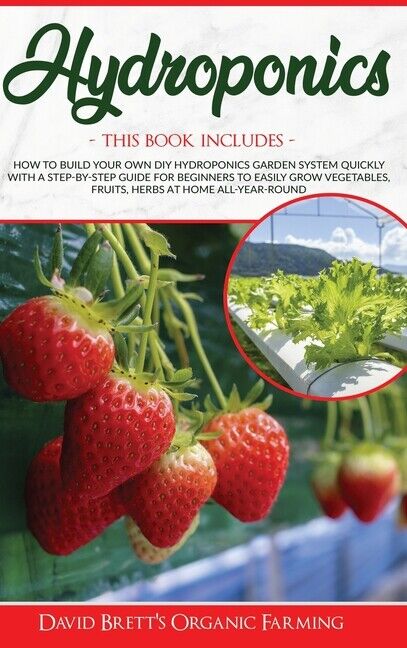 Hydroponics: 3 Books In 1: How To Build Your Own Diy Hydroponics Garden Sys...