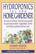 Hydroponics for the Home Gardener: An Easy-To-Follow, Step-By-Step Guide for... picture