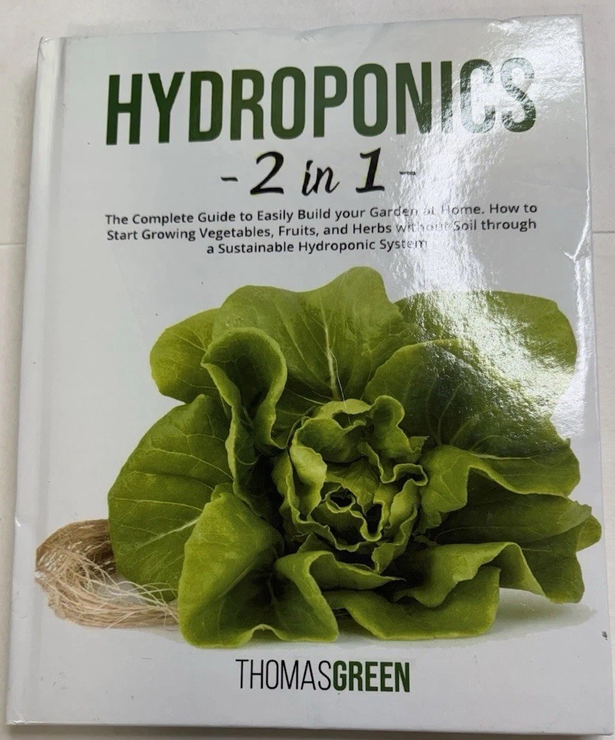 Hydroponics 2 In 1 Complete Guide To Easy Build Your Garden Home By Thomas Green
