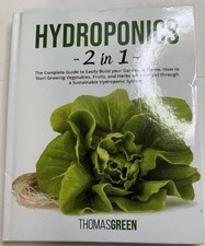 Hydroponics 2 In 1 Complete Guide To Easy Build Your Garden Home By Thomas Green picture