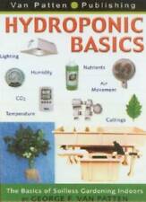 Hydroponic Basics by George F. Van Patten - Paperback - GOOD picture