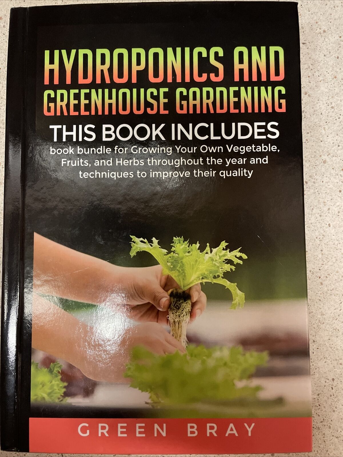 Hydroponics And Greenhouse Gardening - Green Bray - Hardcover