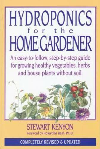 Hydroponics for Home Gardener: Completely Revised and Updated (Gardening) - GOOD