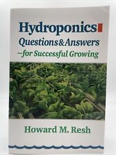 Hydroponics : Questions and Answers for Successful Growing by Howard M. Resh... picture