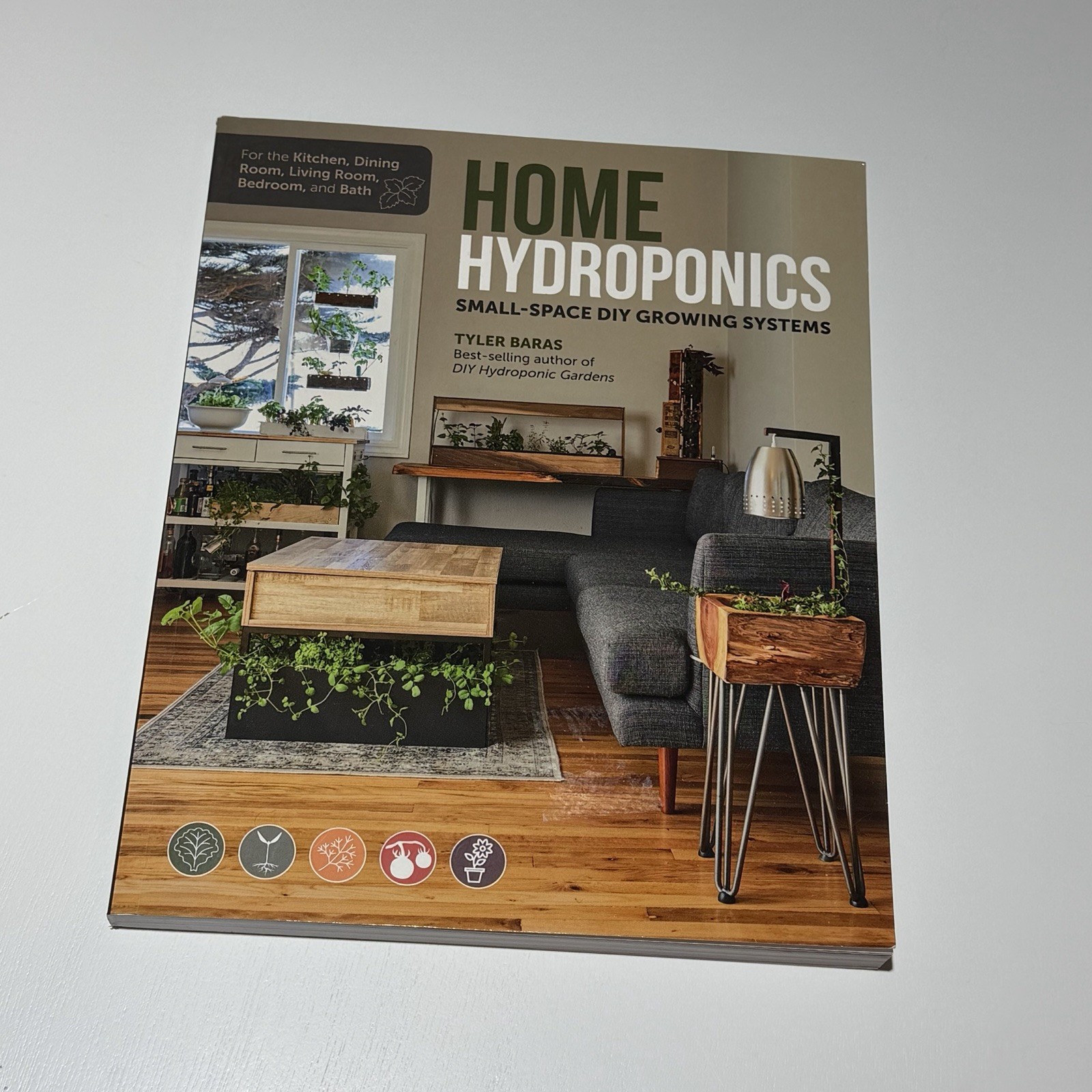 Home Hydroponics : Small-Space DIY Growing Systems for the Kitchen, Dining Room,