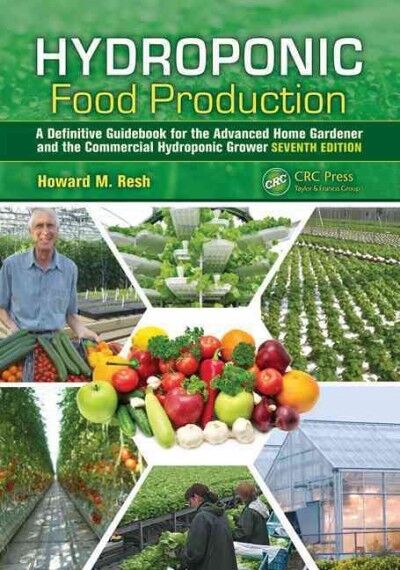 Hydroponic Food Production : A Definitive Guidebook for the Advanced Home Gar...