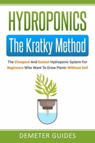Hydroponics: The Kratky Method: The Cheapest And Easiest Hydroponic System For
